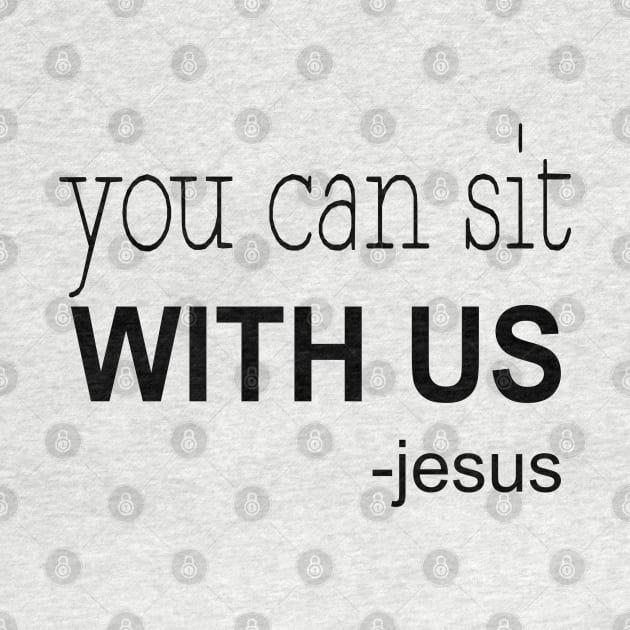 You can sit with us jesus by Dhynzz